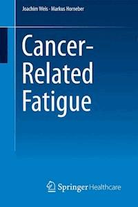 Cancer-Related Fatigue - Joachim Weis - E-Book