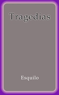 Tragedias - Esquilo - E-Book