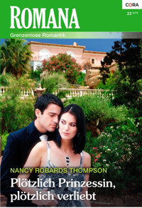 Plötzlich Prinzessin, plötzlich verliebt - NANCY ROBARDS THOMPSON - E-Book
