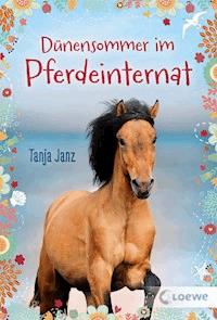 Dünensommer im Pferdeinternat - Tanja Janz - E-Book