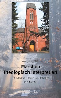 Märchen theologisch interpretiert - Wolfgang Nein - E-Book