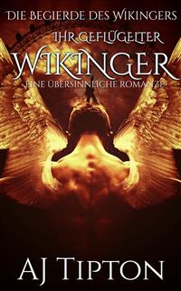 Ihr Geflügelter Wikinger: Eine Übersinnliche Romanze - AJ Tipton - E-Book