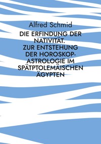 Die Erfindung der Nativität. - Alfred Schmid - E-Book
