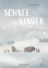 Schneekinder - Andreas Langer - E-Book