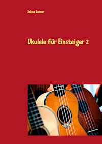 Ukulele für Einsteiger 2 - Sabine Zelmer - E-Book