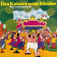 Des Kaisers neue Kleider / Das Lumpengesindel - Hans Christian Andersen - Hörbuch
