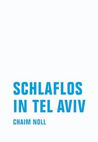 Schlaflos in Tel Aviv - Chaim Noll - E-Book