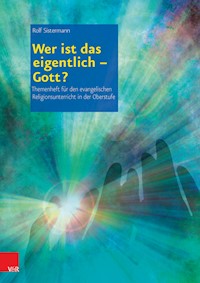 Wer ist das eigentlich - Gott? - Rolf Sistermann - E-Book