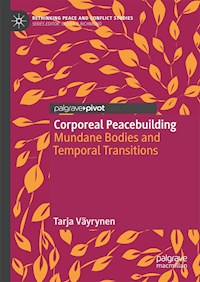 Corporeal Peacebuilding - Tarja Väyrynen - E-Book