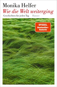Wie die Welt weiterging - Monika Helfer - E-Book