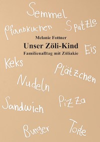 Unser Zöli-Kind - Melanie Fottner - E-Book