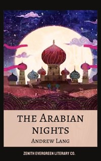The Arabian Nights - Andrew Lang - E-Book