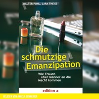 Die schmutzige Emanzipation - Walter Pohl - Hörbuch