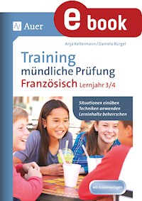 Training mündliche Prüfung Französisch Lj. 3-4 - Anja Kellermann - E-Book