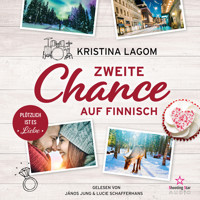 Zweite Chance auf Finnisch - Plötzlich ist es Liebe - Finn-Love-Trilogie, Band 3 (ungekürzt) - Kristina Lagom - Hörbuch