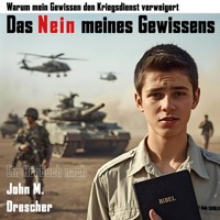 Das Nein meines Gewissens - John Drescher - Hörbuch