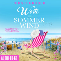 Worte im Sommerwind (ungekürzt) - Birgit Gruber - Hörbuch