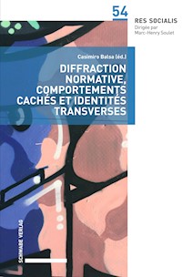 Diffraction normative, comportements cachés et identités transverses - Casimiro Balsa - E-Book