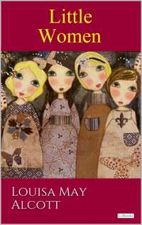 Little Women - Alcott - Louisa May Alcott - E-Book
