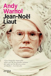 Andy Warhol - Jean-Noël Liaut - E-Book