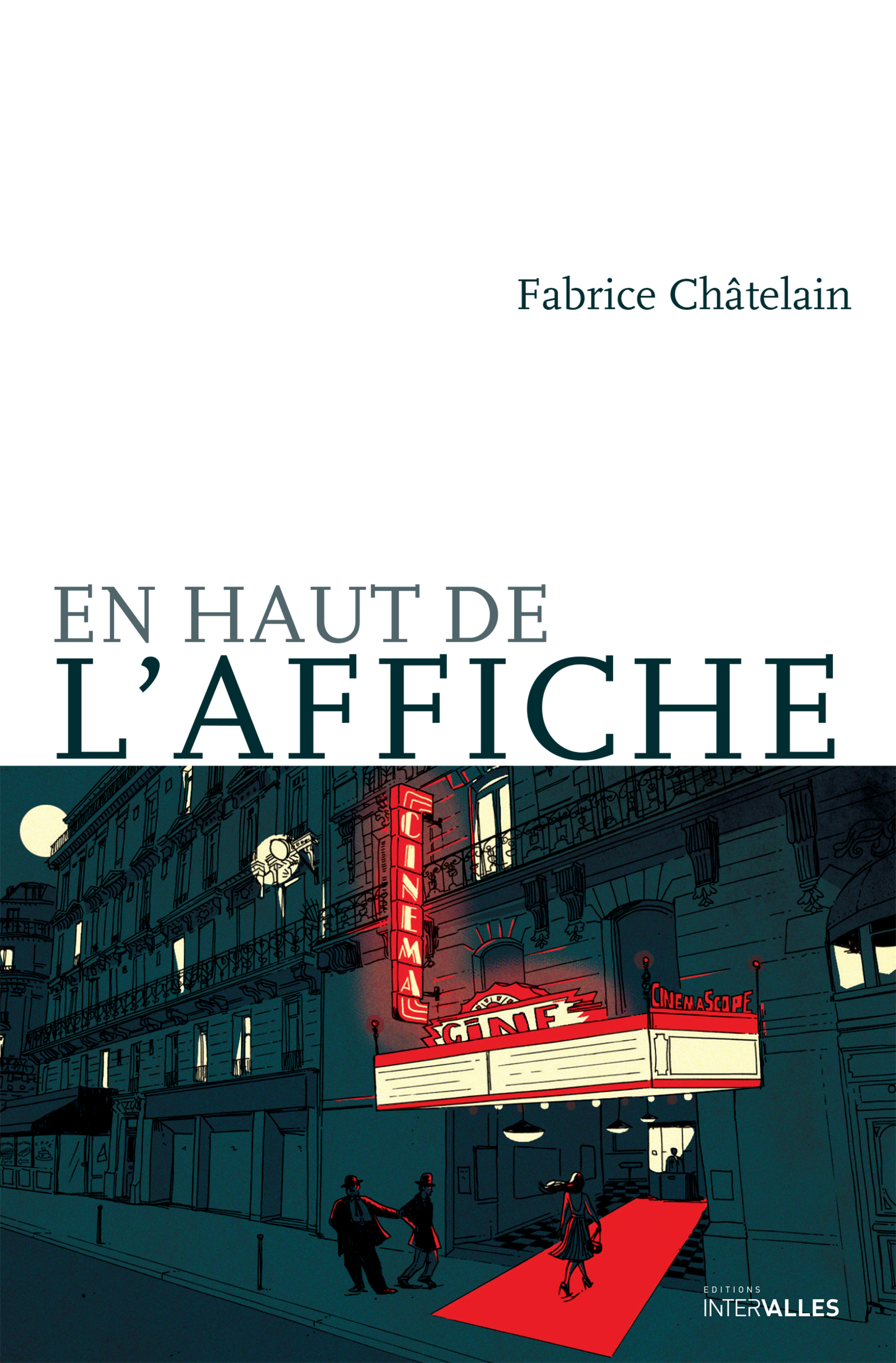 En haut de l'affiche - Fabrice Châtelain - E-Book
