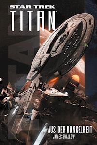 Star Trek - Titan: Aus der Dunkelheit - James Swallow - E-Book