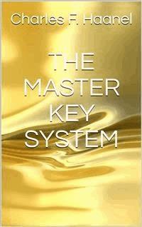 The Master Key System - Charles F. Haanel - E-Book