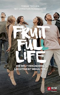Fruit Full Life - Tobias Teichen - E-Book