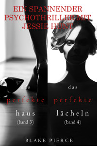 Psychothriller-Paket mit Jessie Hunt: Das perfekte Haus (#3) und Das perfekte Lächeln (#4) - Blake Pierce - E-Book
