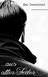 ...aus alter Feder - Neo Overstreet - E-Book