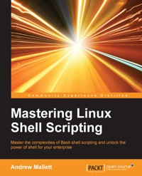 Mastering Linux Shell Scripting - Andrew Mallett - E-Book