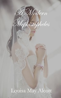 A Modern Mephistopheles - Louisa May Alcott - E-Book