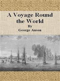 A Voyage Round the World - George Anson - E-Book