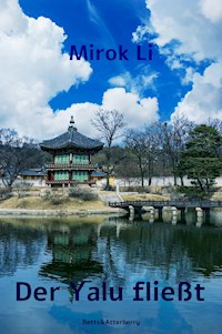 Der Yalu fließt - Mirok Li - E-Book
