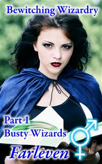 Bewitching Wizardry - Part 1 - Busty Wizards - Farleven - kostenlos E-Book