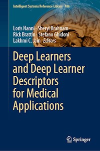 Deep Learners and Deep Learner Descriptors for Medical Applications - - E-Book