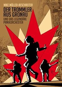 Der Trommler aus Gronau - Mike Müller-Reschreiter - E-Book