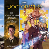 Doctor Who: Die schändlichen Zaross - John Dorney - Hörbuch