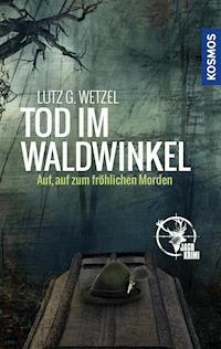 Tod im Waldwinkel - Lutz G. Wetzel - E-Book