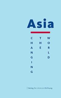 Asia: Changing the World -  - E-Book