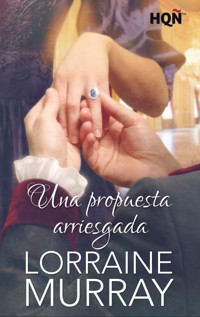 Una propuesta arriesgada - Lorraine Murray - E-Book
