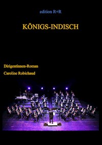 Königs-Indisch - Caroline Robichaud - E-Book