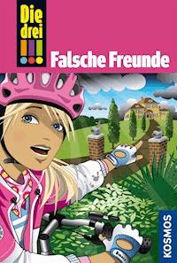 Die drei !!!, 50, Freundinnen in Gefahr! 3, Falsche Freunde (drei Ausrufezeichen) - Henriette Wich - E-Book