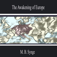 The Awakening of Europe - M. B. Synge - Hörbuch