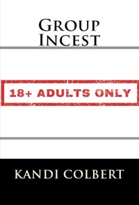 Group Incest: Taboo Erotica - Kandi Colbert - E-Book
