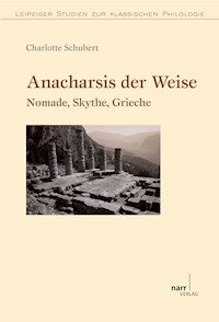 Anacharsis der Weise - Charlotte Schubert - E-Book