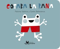 Estaba la rana - Paloma Valdivia - E-Book