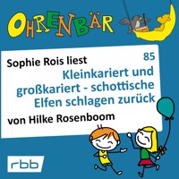 Ohrenbär - eine OHRENBÄR Geschichte, 8, Folge 85: Kleinkariert und großkariert - schottische Elfen schlagen zurück (Hörbuch mit Musik) - Hilke Rosenboom - Hörbuch
