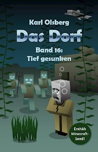 Das Dorf Band 16: Tief gesunken - Karl Olsberg - E-Book