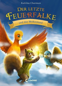 Der letzte Feuerfalke und das Wolkenland (Band 7) - Katrina Charman - E-Book